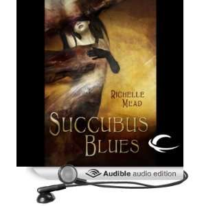 Succubus Blues Georgina Kincaid, Book 1 [Unabridged] [Audible Audio 