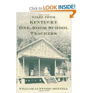   One Room School Teachers [Hardcover]: William Lynwood Montell: Books