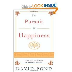  The Pursuit of Happiness Integrating the Chakras For 