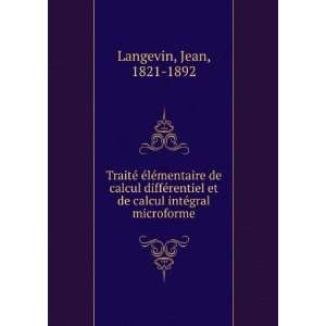   et de calcul intÃ©gral microforme Jean, 1821 1892 Langevin Books