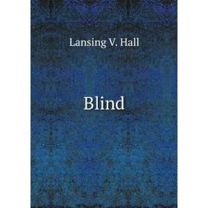  Blind Lansing V. Hall Books