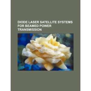 Diode laser satellite systems for beamed power transmission U.S 