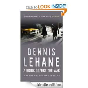 Drink Before The War Dennis Lehane  Kindle Store