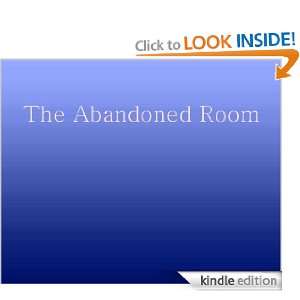The Abandoned Room Wadsworth Camp, Ertha Thompson  Kindle 