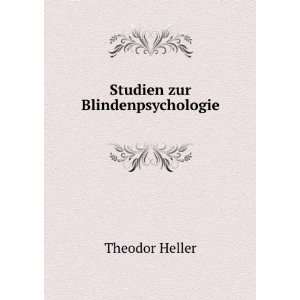  Studien zur Blindenpsychologie: Theodor Heller: Books