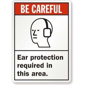  Be Careful: Ear Protection Required In This Area. (With 