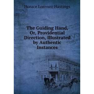   illustrated by authentic instances Horace Lorenzo Hastings Books
