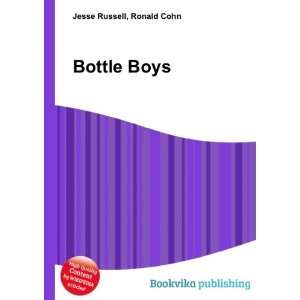  Bottle Boys Ronald Cohn Jesse Russell Books