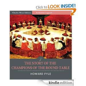 The Story of the Champions of the Round Table (Illustrated) Howard 
