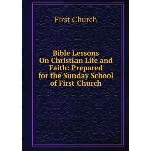  Bible Lessons On Christian Life and Faith: Prepared for 