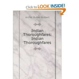  Indian Thoroughfares Indian Thoroughfares Archer Butler 