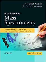 Introduction to Mass Spectrometry Instrumentation, Applications and 