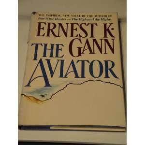  THE AVIATOR Ernest K GANN Books