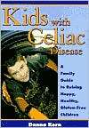 Kids with Celiac Disease A Family Guide to Raising Happy, Healthy 