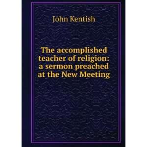  The accomplished teacher of religion a sermon preached at 