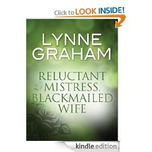  Reluctant Mistress, Blackmailed Wife eBook: Lynne Graham 