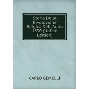  Storia Della Rivoluzione Belgica Dell Anno 1830 (Italian 