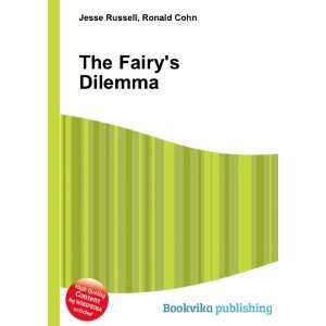  The Fairys Dilemma Ronald Cohn Jesse Russell Books