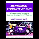 Mentoring Students at Risk 98 Edition, Gary Reglin    Textbooks