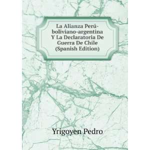  La Alianza PerÃº boliviano argentina Y La Declaratoria 