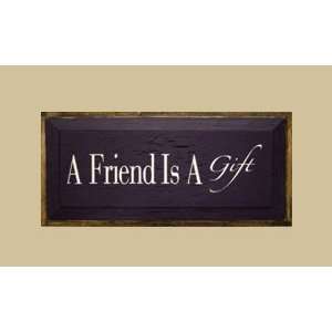  SaltBox Gifts I818FG A Friend Is A Gift Sign: Patio, Lawn 