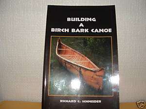 Building a Birch Bark Canoe by Richard Schneider Signed 9780936984155 