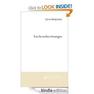 Les Boucles Etranges (French Edition) Bacquivary Cyrus  