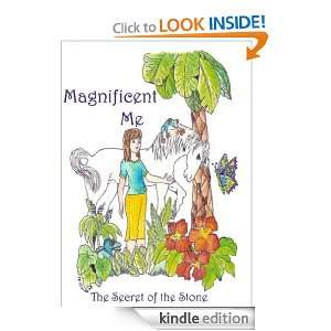 Magnificent Me the Secret of the Stone Sherry Guyberson, Janice 
