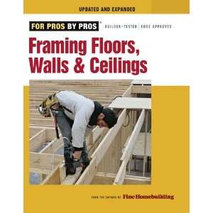  TAUNTON PRESS Framing Floors Walls: Home Improvement