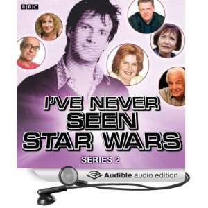 Ive Never Seen Star Wars Series 2 (Audible Audio Edition 