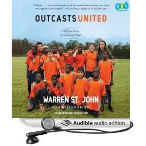  Outcasts United (Audible Audio Edition) Warren St. John 