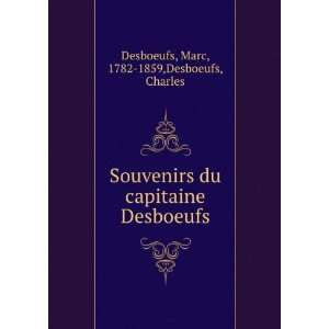   Du Capitaine Desboeufs (French Edition) Marc Desboeufs Books