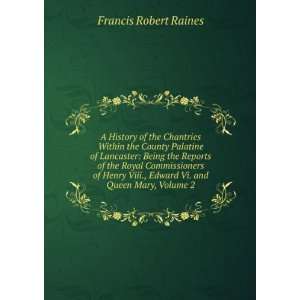   ., Edward Vi. and Queen Mary, Volume 2 Francis Robert Raines Books