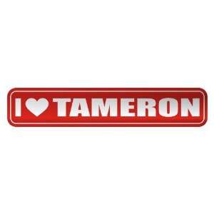   I LOVE TAMERON  STREET SIGN NAME