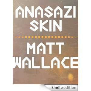 Start reading Anasazi Skin on your Kindle in under a minute . Dont 