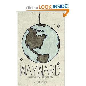  Wayward: Fetching Tales from a Year on the Road (Volume 1 