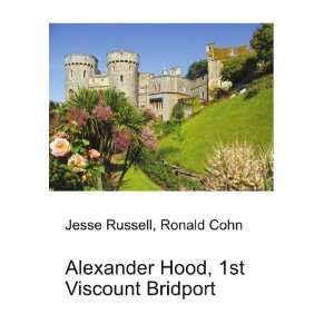   Hood, 1st Viscount Bridport Ronald Cohn Jesse Russell Books