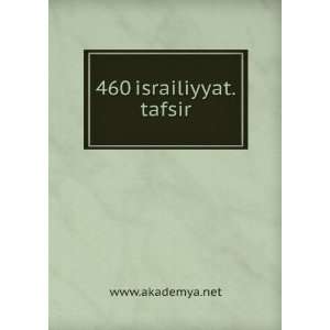  460 israiliyyat.tafsir: www.akademya.net: Books