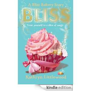  The Bliss Bakery Trilogy (1)   Bliss eBook Kathryn 