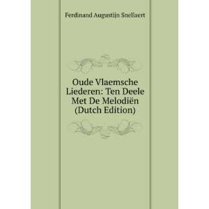  Oude Vlaemsche Liederen: Ten Deele Met De MelodiÃ«n 