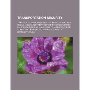  Transportation security: Transportation Worker 