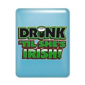  iPad Case Light Blue Drinking Humor Drink Til Shes Irish 