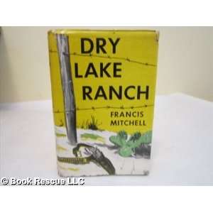 Dry Lake Ranch francis Mitchell