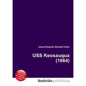  USS Keosauqua (1864) Ronald Cohn Jesse Russell Books