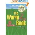  Worm Book: The Complete Guide to Gardening and Composting with Worms 