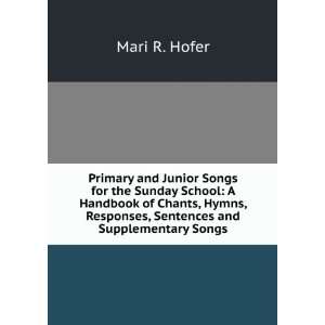  Primary and Junior Songs for the Sunday School A Handbook 