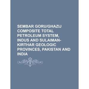   , Indus and Sulaiman Kirthar geologic provinces, Pakistan and India