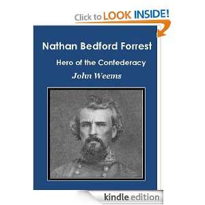 Nathan Bedford Forest A Confederate Hero John Weems, Ruth Ellen Weems 