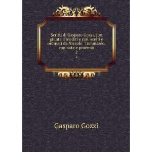   , con note e proemio. 2: Gasparo, conte, 1713 1786 Gozzi: Books