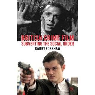 British Crime Film: Subverting the Social Order (Crime Files) by Barry 